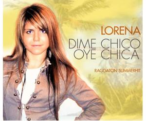 Lorena - Dime Chico Oye Chica