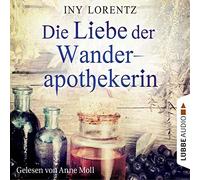 Lorentz,Iny - Die Liebe der Wanderapothekerin