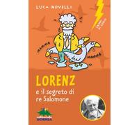 Lorenz e il segreto di re Salomone (Lampi di genio)
