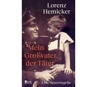 Lorenz Hemicker Mein Großvater, der Täter: Eine Spurensuche Ein be (Tapa dura)