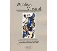 LORENZO DE REIZABAL M.A. - Analisis Musical: Claves para entender e interpretar la musica