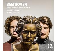 Lorenzo Gatto Julien Libeer - Ludwig Van Beethoven: Violin Sonatas Nºs 3,6,7 Y 8/ Lorenzo Gatto Y Julien Libeer