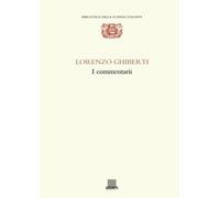 Lorenzo Ghiberti: I commentarii : Biblioteca nazionale centrale di Firenze, II, I, 333 (Biblioteca della scienza italiana) (Italian Edition)