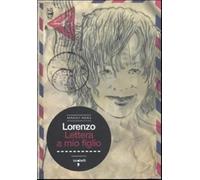Lorenzo. Lettera a mio figlio (Frammenti di memoria)