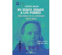 Lorenzo Milani. No hemos odiado a los pobres