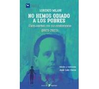 Lorenzo Milani. No Hemos Odiado A Los Pobres