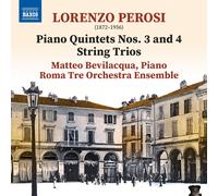 Lorenzo Perosi – Quintetos con piano nº 3 y 4 / Tríos de cuerda – CD – NAXOS