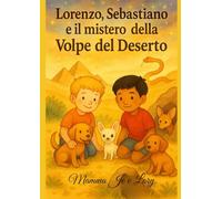 Lorenzo, Sebastiano e il mistero della volpe del deserto