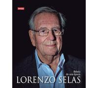 Lorenzo Selas. Relato de una época
