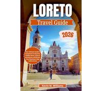 LORETO TRAVEL GUIDE 2026: Your Ultimate Insider’s Companion to Beaches, Hidden Gems, Cultural Adventures, and Stress-Free Planning in Baja California Sur