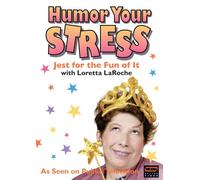 Loretta Laroche: Humor Your Stress [Reino Unido] [DVD]