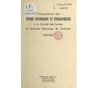 Lorganisation Des Études Historiques Et Géographiques À La Faculté Des
