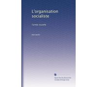L'organisation socialiste: l'armée nouvelle