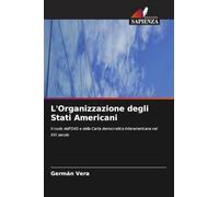 L'Organizzazione degli Stati Americani: Il ruolo dell'OAS e della Carta democratica interamericana nel XXI secolo