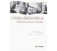 L'orgia diplomàtica: Ambaixadors i cònsols al descobert: 2 (L'observatori)