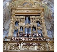 L'orgue de l'église San Sigismondo de Crémone. Bottini.
