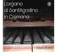 L'orgue de San'Agostino de Crémone. Musique italienne pour orgue. Bottini.