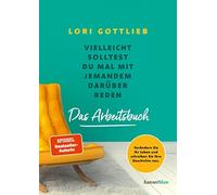 Lori Gottlieb E Vielleicht solltest du mal mit jemandem darüber re (Tapa blanda)