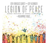 Lori Henriques Quintet - Legion of Peace (Songs Inspired By Nobel Laureates)