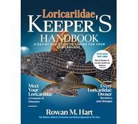 LORICARIIDAE KEEPER'S HANDBOOK: A day by day guide to caring for your loricariidae