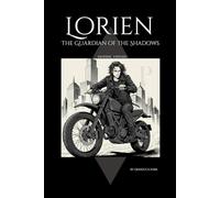 Lorien The Guardian of the Shadows: The Guardian of the Shadows