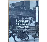 Lorient à l'heure de l'évacuation - Itinéraire d'un Gavroche lorientais - Tome 2