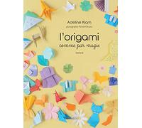 L'origami comme par magie: Tome 2: 31630