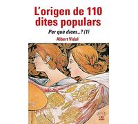 L Origen De 110 Dites Populars. Per Que Diem....? (1)