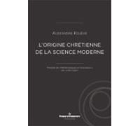 Lorigine Chrétienne De La Science Moderne (ebook)