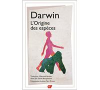 L'origine des espèces: Au moyen de la sélection naturelle ou La préservation des races favorisées dans la lutte pour la vie
