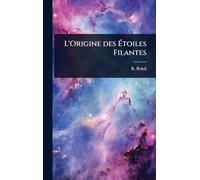 L'Origine des Étoiles Filantes
