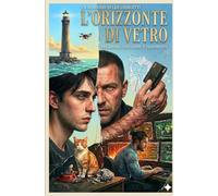 L'Orizzonte di Vetro: Un giallo d'amore