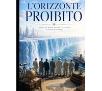 L'Orizzonte Proibito (il muro di ghiaccio)