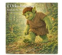 L'Orko Balenzio: Una storia dal Bosco di Balenzio