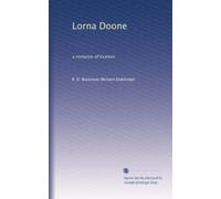 Lorna Doone: a romance of Exmoor