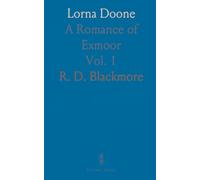 Lorna Doone: A Romance of Exmoor