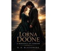 Lorna Doone: A Romance of Exmoor
