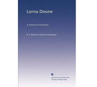 Lorna Doone: A romance of Exmoore