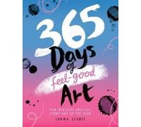 Lorna Scobie 365 Days of Feel-good Art (Tapa blanda) (Importación USA)