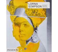 Lorna Simpson: Revised and Expanded Edition