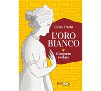 L'oro bianco. Il segreto svelato (Graphic novel)