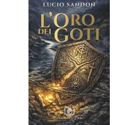 L'oro dei Goti (Soglia - Origini)