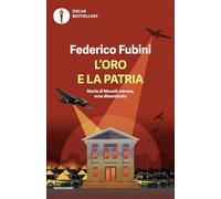 L'oro e la patria. Storia di Niccolò Introna, eroe dimenticato (Oscar bestsellers)