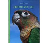 LORO HABLANDO SOLO Rustico