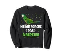 Loro No me obligue a Repetir Humor Guacamayo Verde Sudadera