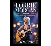 LORRIE MORGAN BIOGRAPHY: From Nashville Roots to Country Royalty