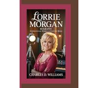 LORRIE MORGAN BIOGRAPHY: Inspirational Women in Country Music