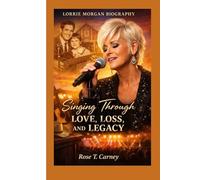 LORRIE MORGAN BIOGRAPHY: Singing Through Love, Loss, and Legacy