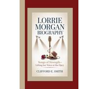 LORRIE MORGAN BIOGRAPHY: SONGS OF STRENGTH -LIFTING HER VOICE AT THE OPRY