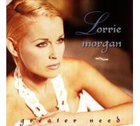 Lorrie Morgan Greater Need 1996